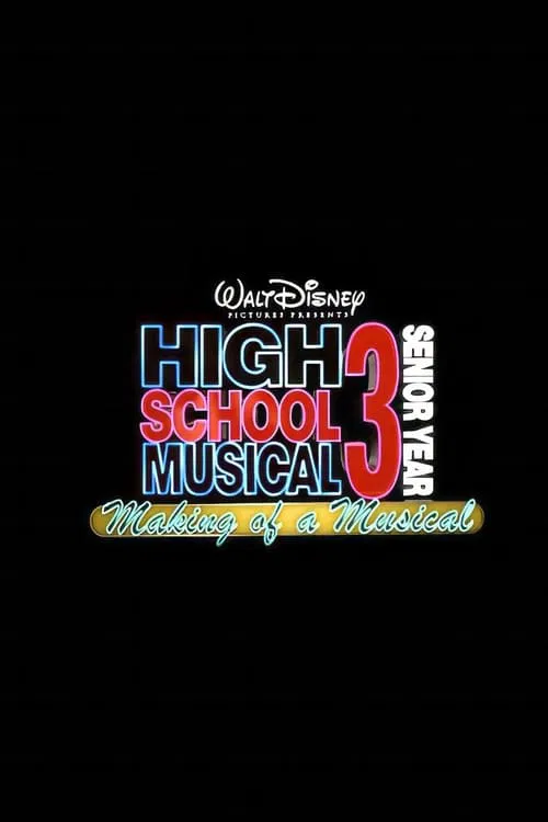High School Musical 3: Making Of A Musical movie poster