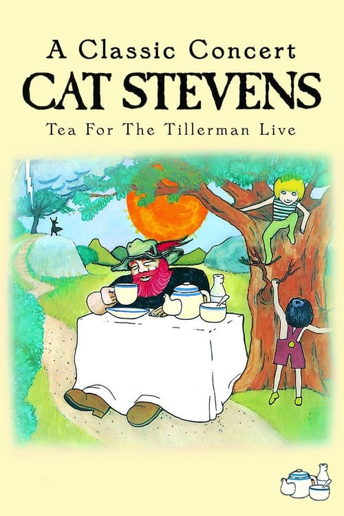 Cat Stevens: Tea for the Tillerman Live movie poster