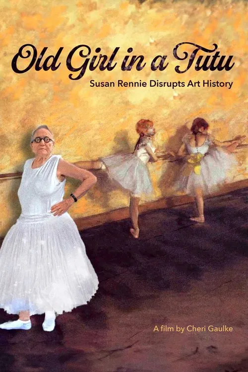 Poster do filme Old Girl in a Tutu: Susan Rennie Disrupts Art History