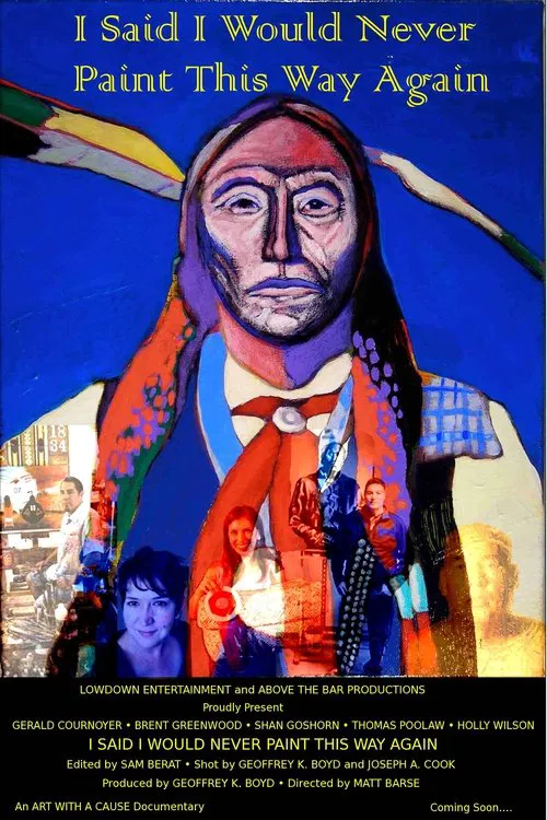 I Said I Would Never Paint This Way Again movie poster
