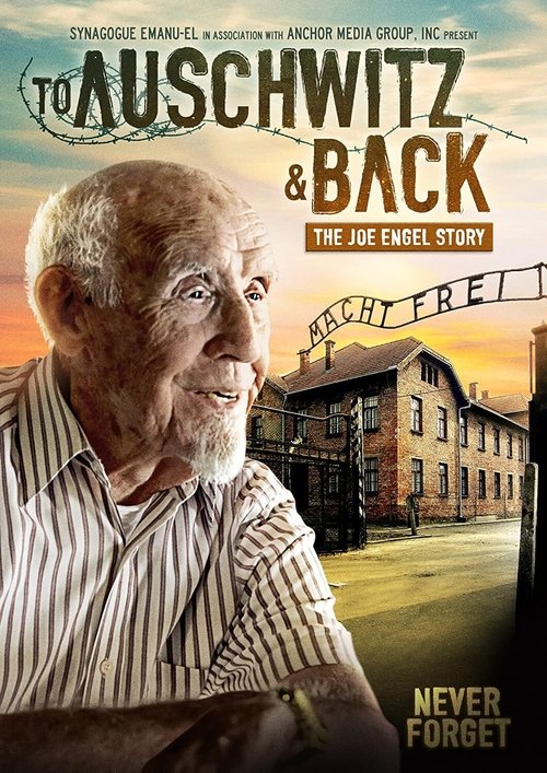 To Auschwitz and Back: The Joe Engel Story movie poster