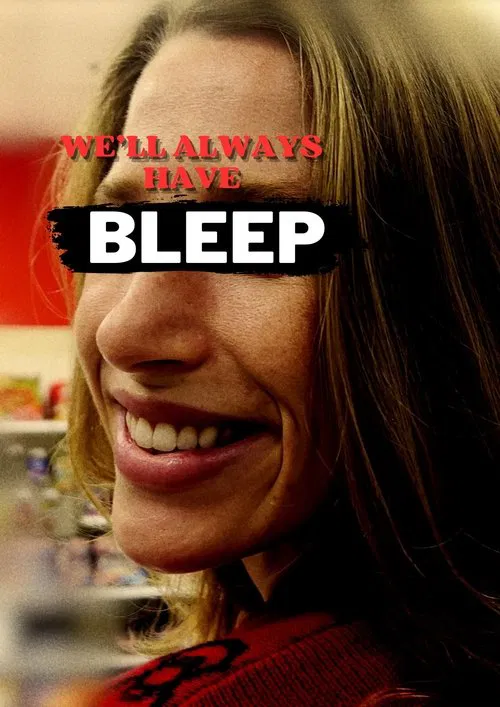 We'll Always Have --BLEEP-- movie poster