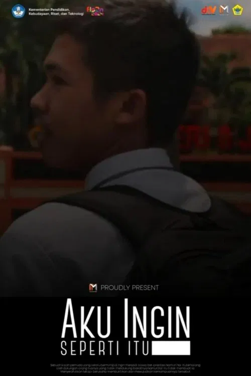 Aku Ingin Seperti Itu movie poster