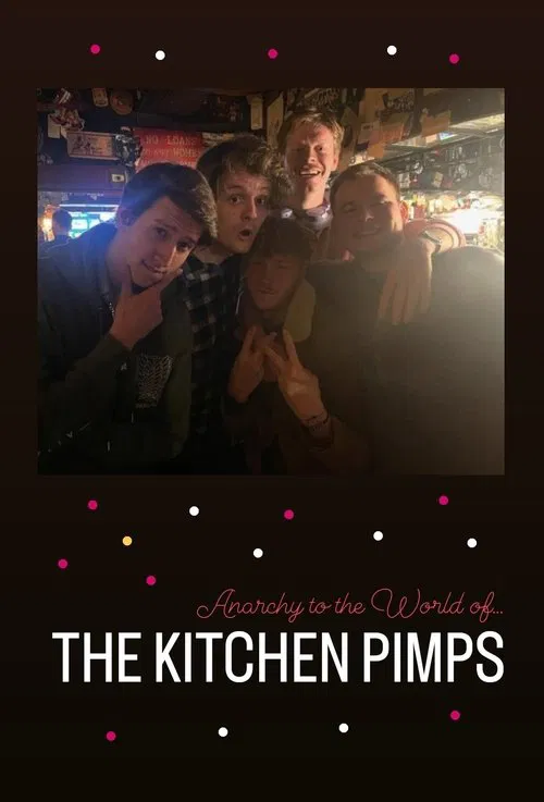 Anarchy to the World of... the Kitchen Pimps movie poster