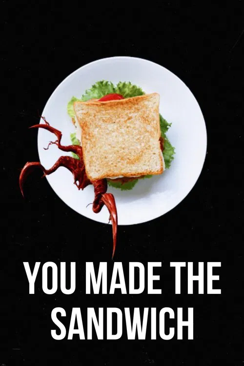 You Made the Sandwich movie poster