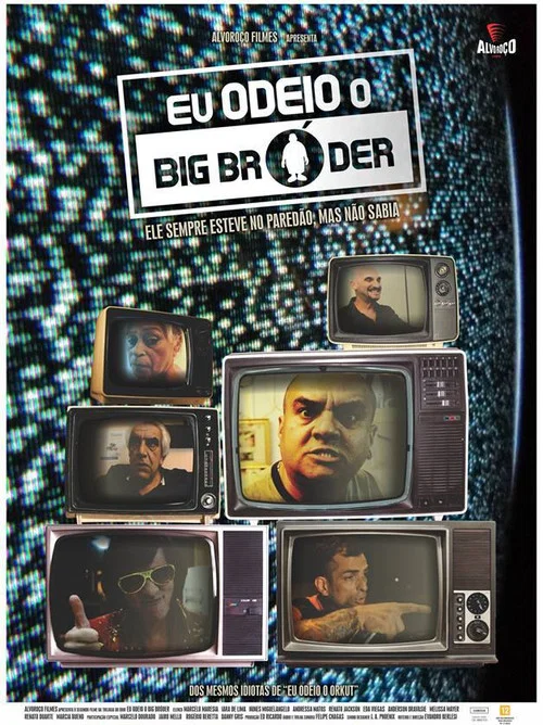 Eu Odeio Big Bróder movie poster