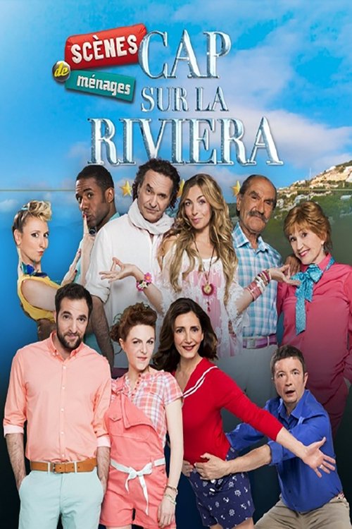 Scènes de ménages : Cap sur la Riviera movie poster