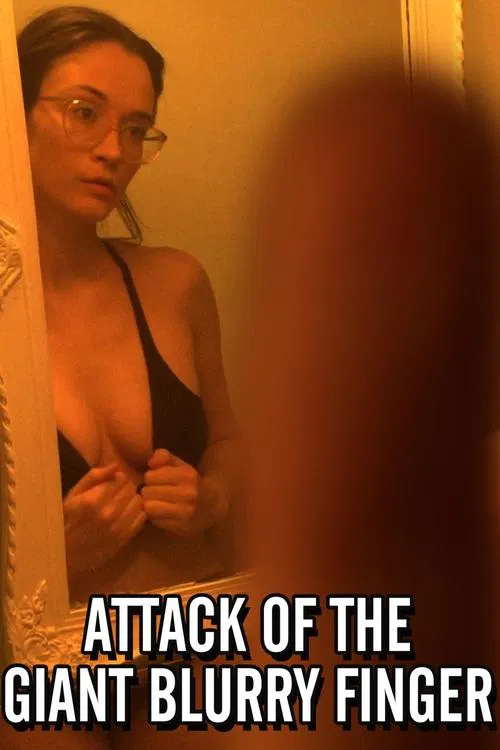 Attack of the Giant Blurry Finger movie poster
