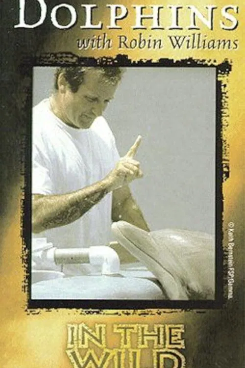 In the Wild: Dolphins With Robin Williams movie poster