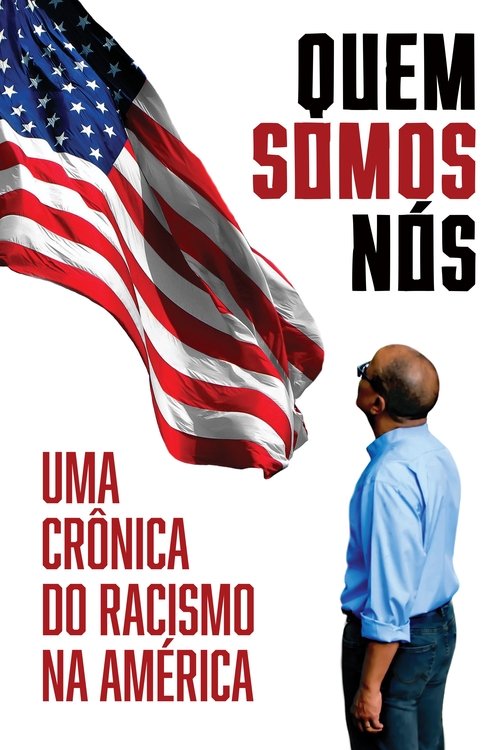 Poster do filme Quem Somos Nós: Uma Crônica do Racismo na América