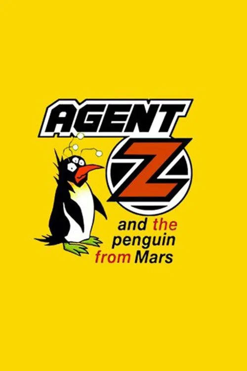 Agent Z and the Penguin from Mars tv show poster
