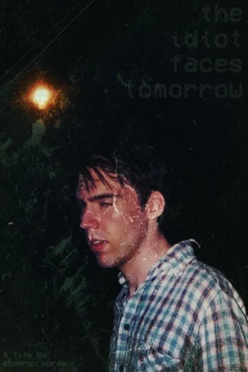 The Idiot Faces Tomorrow movie poster