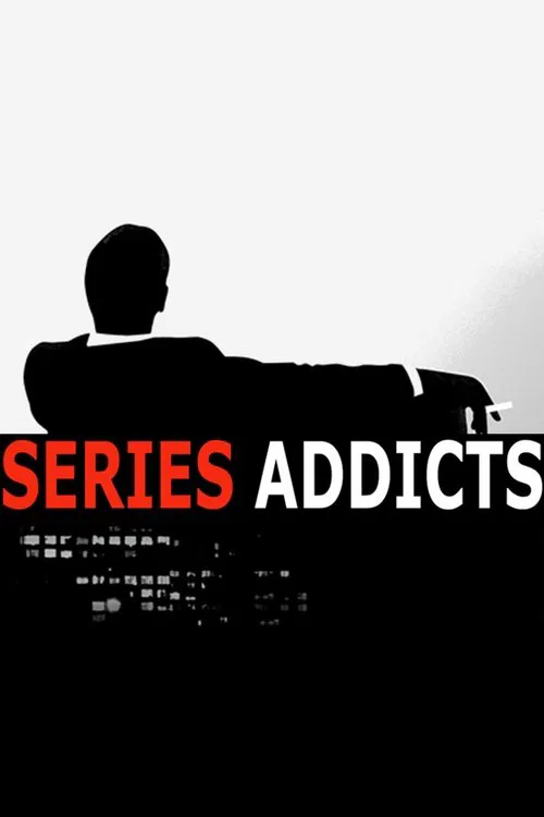 Séries Addicts movie poster