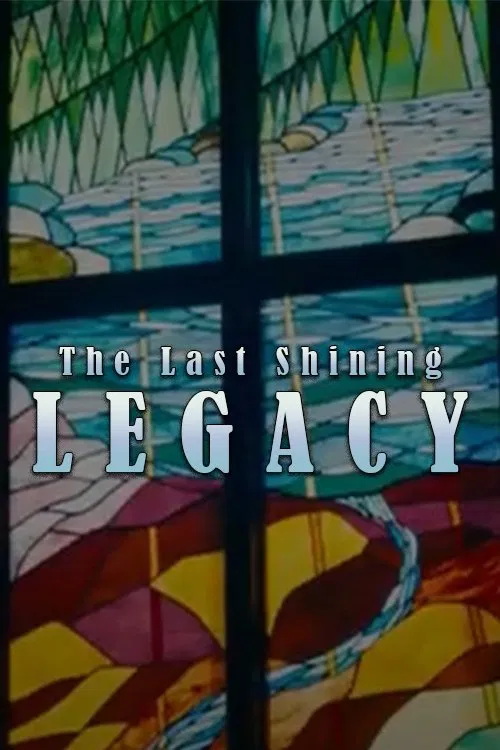 The Last Shining Legacy movie poster