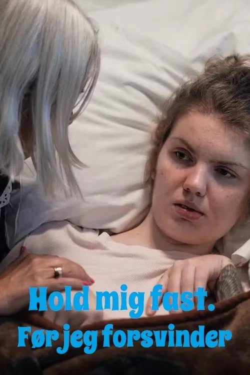 Hold mig fast. Før jeg forsvinder tv show poster