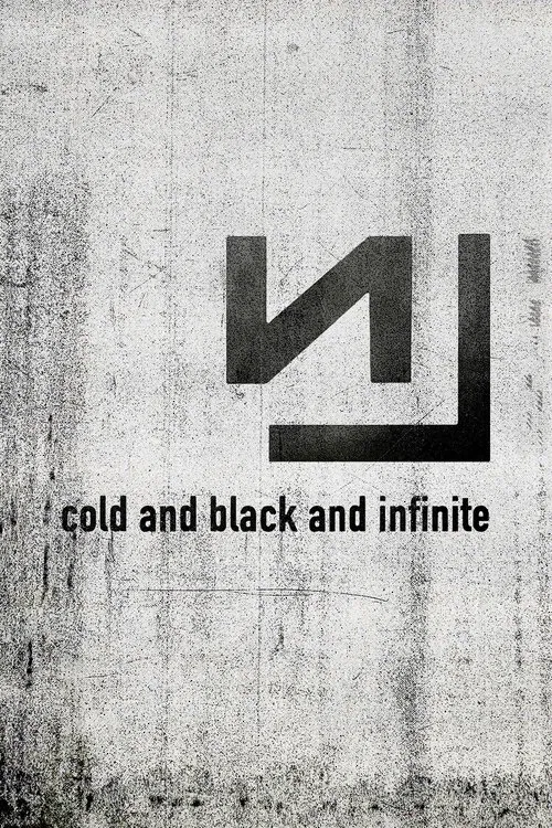 Nine Inch Nails: Live - Cold and Black and Infinite movie poster
