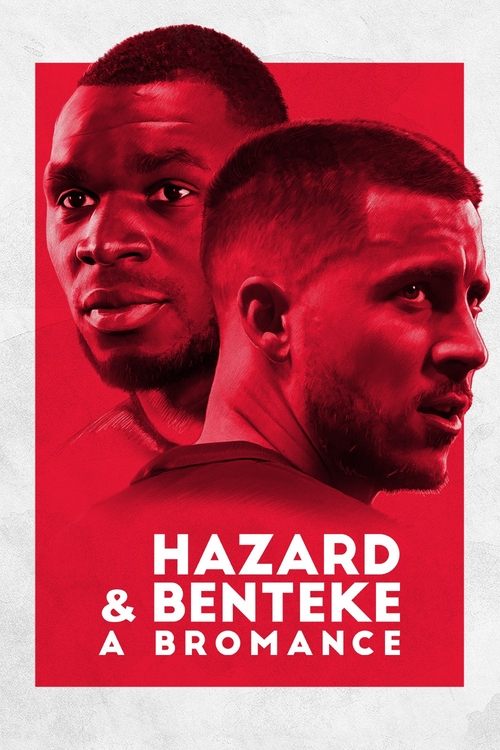 Hazard & Benteke: A Bromance movie poster