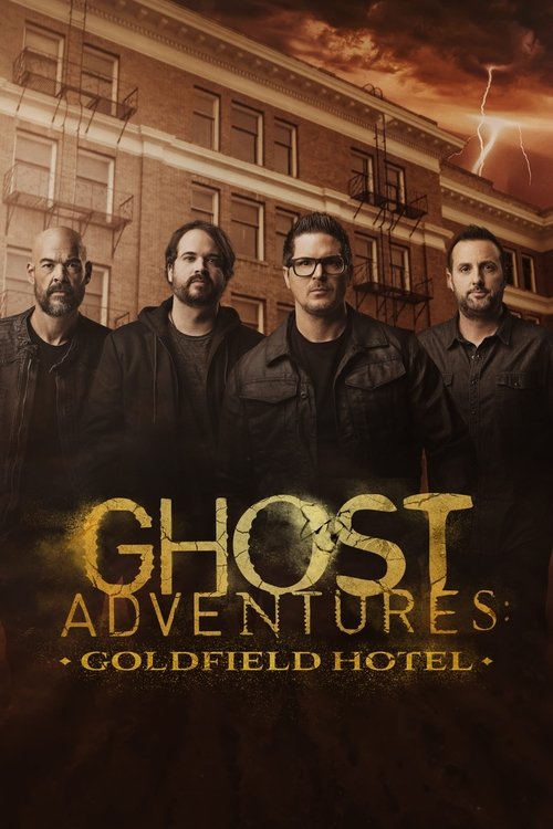 Ghost Adventures: Goldfield Hotel movie poster