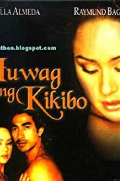Huwag Kang Kikibo... movie poster