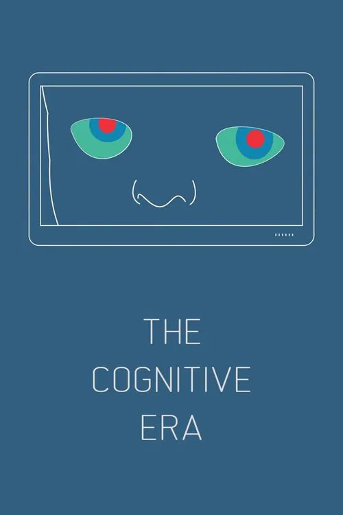 The Cognitive Era movie poster