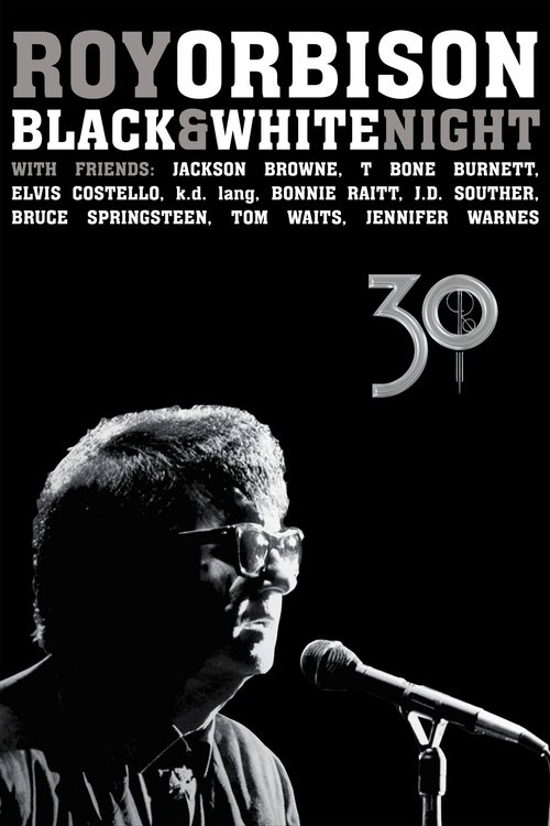 Roy Orbison: Black and White Night 30 movie poster
