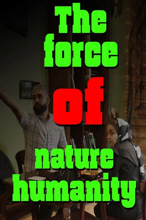The force of nature humanity movie poster