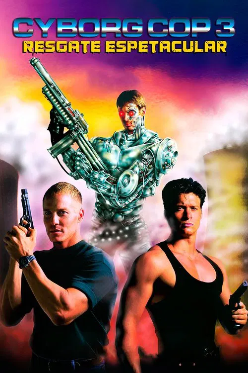 Poster do filme Cyborg Cop 3: Resgate Espetacular
