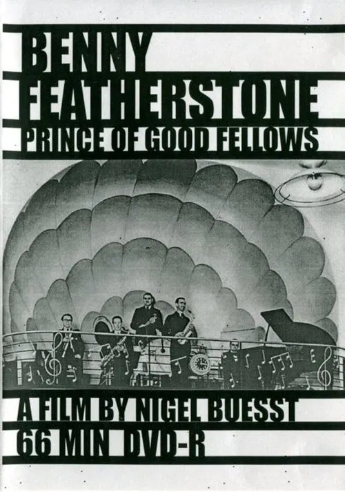 Benny Featherstone: Prince of Good Fellows movie poster