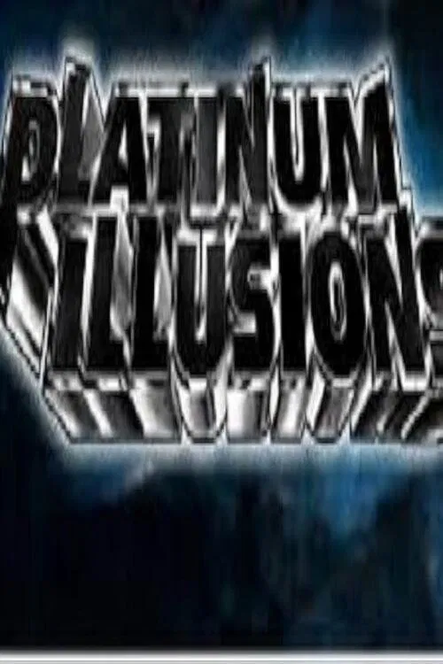 Platinum Illusions movie poster