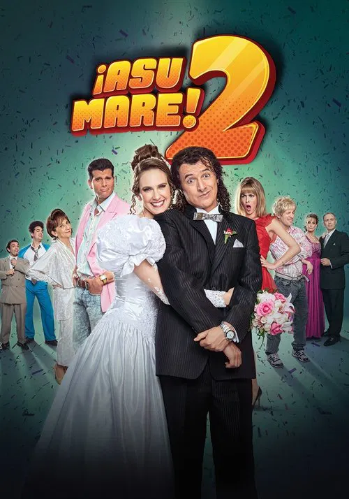 ¡Asu Mare! 2 movie poster
