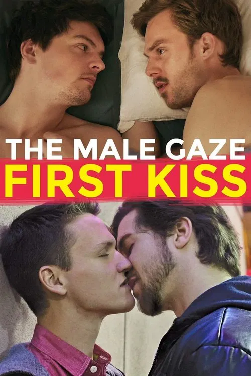 The Male Gaze: First Kiss movie poster