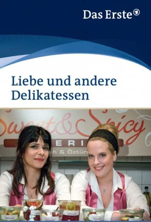 Liebe und andere Delikatessen movie poster