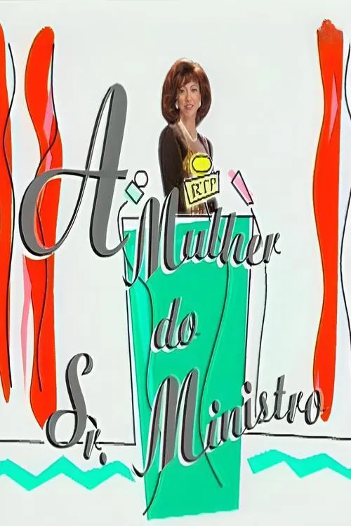 A Mulher do Sr. Ministro tv show poster