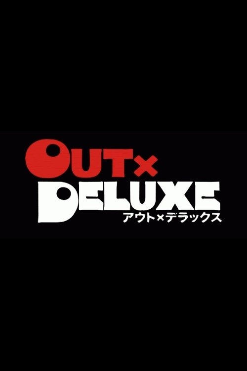 Out X Deluxe tv show poster