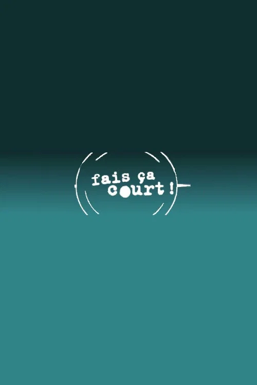 Fais ça court tv show poster