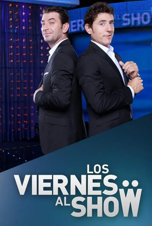 Los viernes al show tv show poster