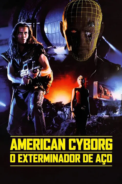 Poster do filme American Cyborg: O Exterminador de Aço