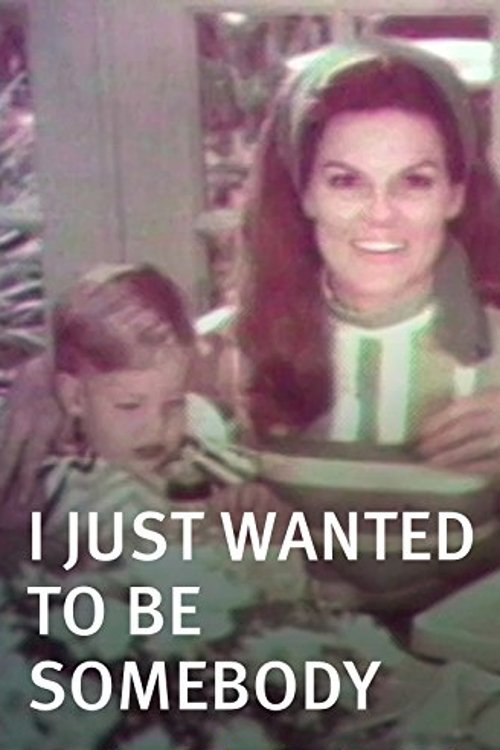 I Just Wanted to Be Somebody movie poster