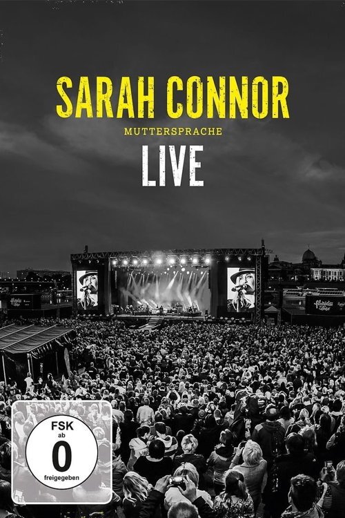 Sarah Connor - Muttersprache Live - Ganz Nah movie poster