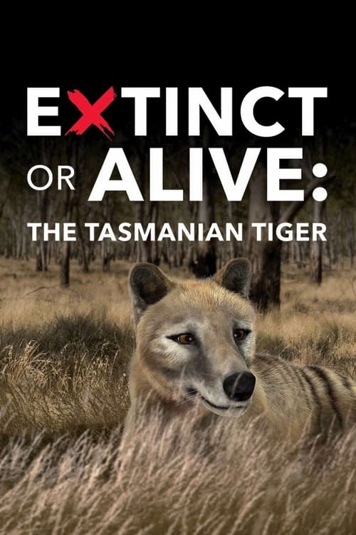 Extinct or Alive: The Tasmanian Tiger movie poster