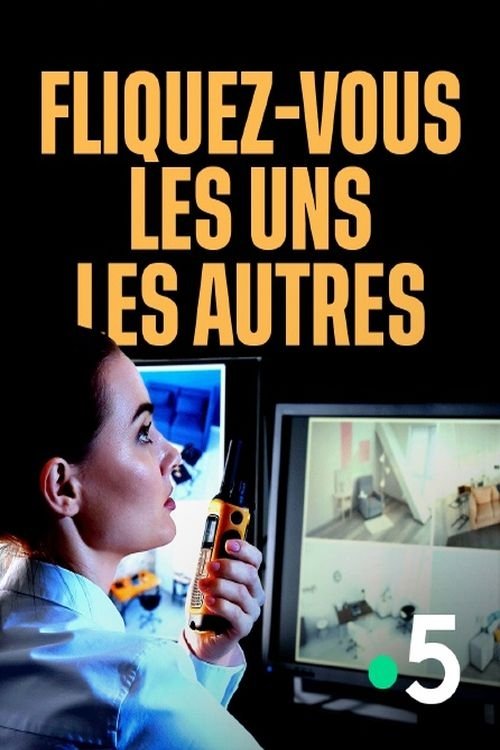 Fliquez-vous les uns les autres movie poster