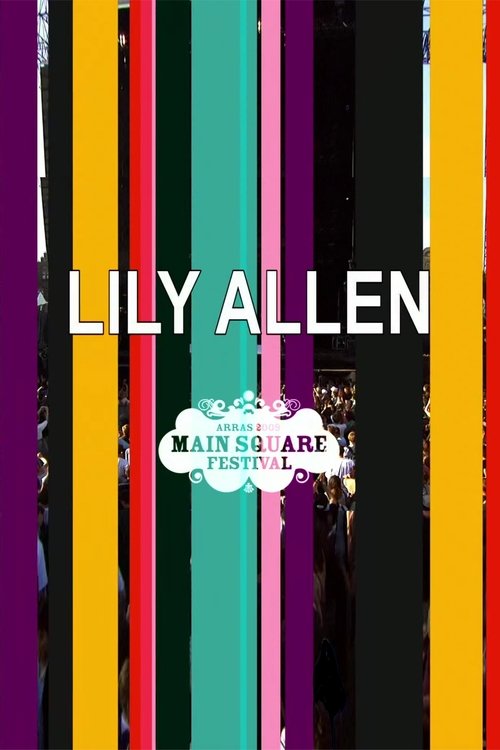 Lily Allen - Main Square Festival in Arras movie poster