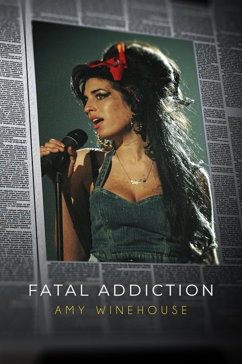Fatal Addiction: Amy Winehouse movie poster