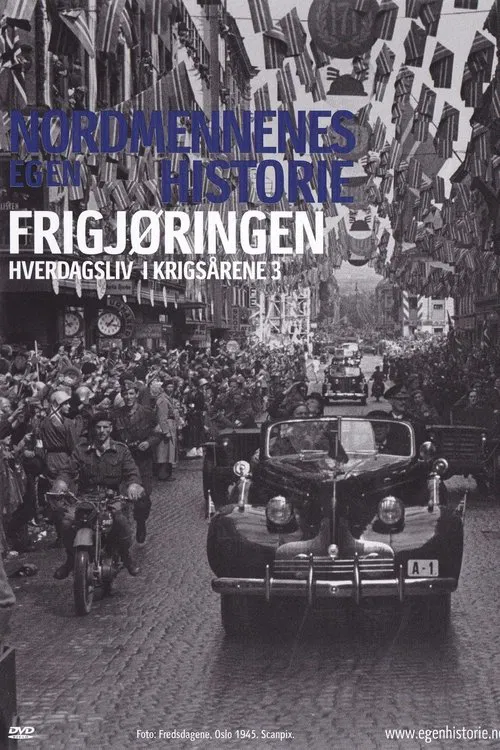 Nordmennenes Egen Historie - Frigjøringen movie poster