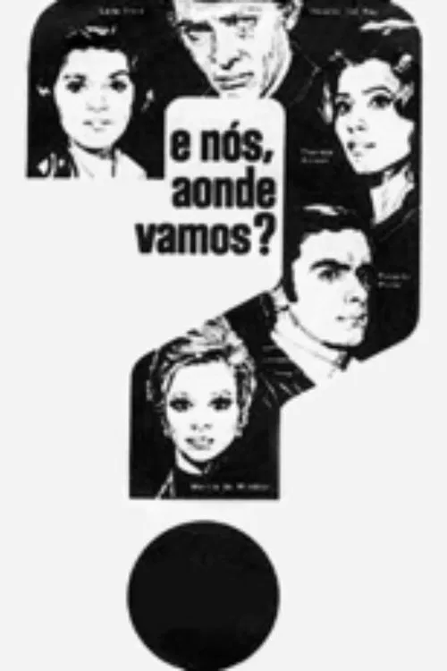 E Nós, Aonde Vamos? tv show poster