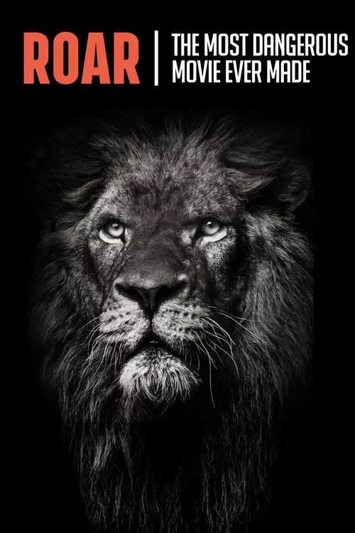 Roar: The Most Dangerous Movie Ever Made movie poster