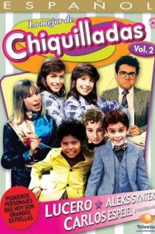 The Best Of Chiquilladas, Vol 2 movie poster