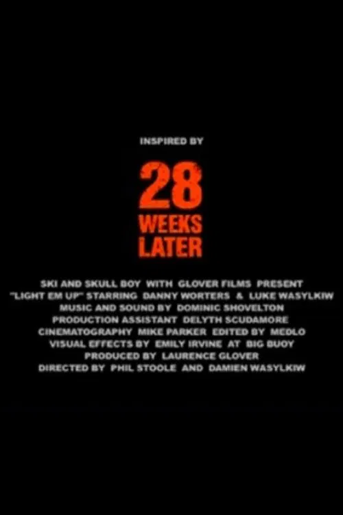 28 Weeks Later: Light 'Em Up movie poster