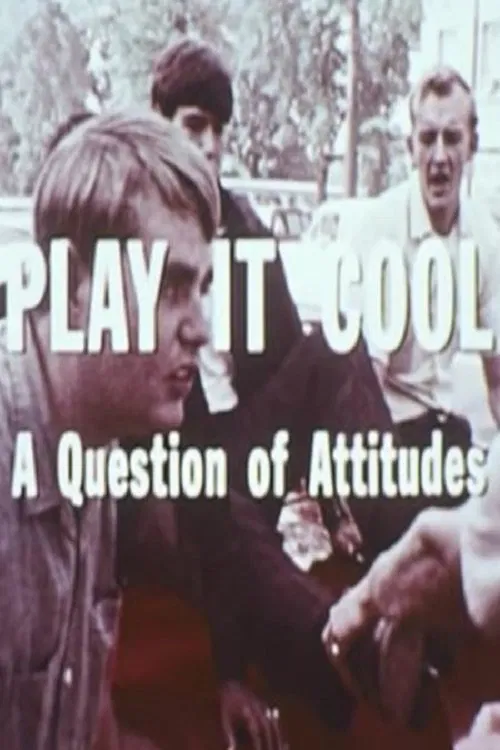 Play It Cool: A Question Of Attitudes movie poster