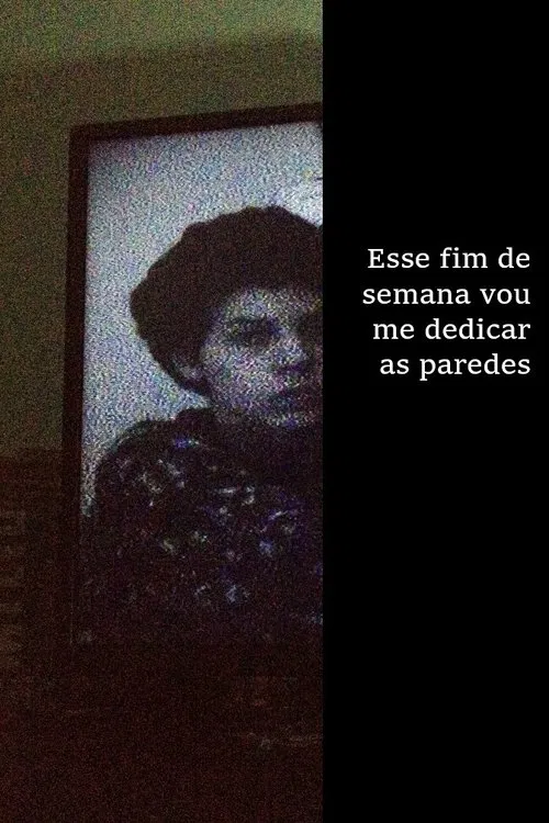 Esse fim de semana vou me dedicar as paredes movie poster